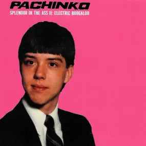 v230 - Pachinko - "Splendor In The Ass II: Electric Boogaloo"